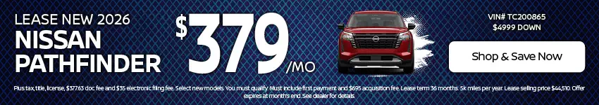 2026 Nissan Pathfinder lease offer - 9 per month Lease a new 2026 Nissan Pathfinder for 9 a month for 36 months with ,999 due at signing